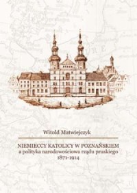 Niemieccy katolicy w Poznańskiem - okładka książki