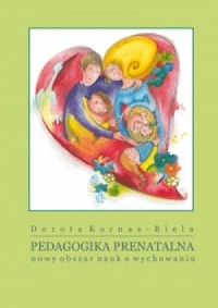 Pedagogika prenatalna. Nowy obszar - okładka książki