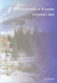Podróżowanie w Karpaty wczoraj - okładka książki