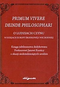 Primum vivere deinde philosophari. - okładka książki