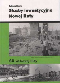 Służby inwestycyjne Nowej Huty - okładka książki
