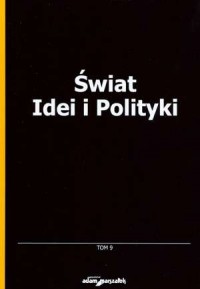 Świat Idei i Polityki. Tom 9 - okładka książki