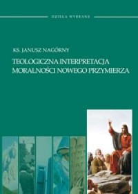 Teologiczna interpretacja moralności - okładka książki
