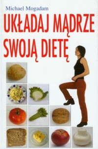 Układaj mądrze swoją dietę - okładka książki