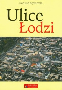 Ulice Łodzi - okładka książki