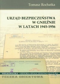 Urząd Bezpieczeństwa w Gnieźnie - okładka książki