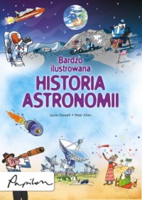 Bardzo ilustrowana historia astronomii - okładka książki