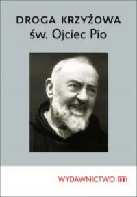 Droga Krzyżowa. Św. ojciec Pio - okładka książki