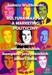 Kultura masowa a marketing polityczny - okładka książki