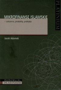 Mikrofinanse islamskie - założenia, - okładka książki