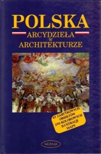 Polska. Arcydzieła w architekturze - okładka książki