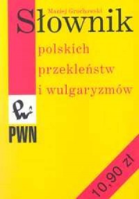 Słownik polskich przekleństw i - okładka książki