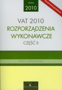 VAT 2010. Rozporządzenia wykonawcze - okładka książki