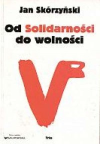 Od Solidarności do wolności - okładka książki
