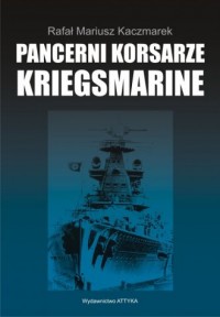 Pancerni korsarze Kriegsmarine - okładka książki