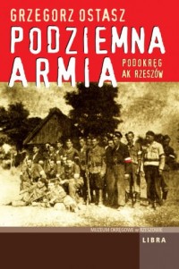 Podziemna Armia. Podokręg AK Rzeszów - okładka książki