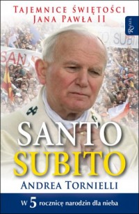 Santo Subito. Tajemnice świętości - okładka książki
