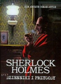 Sherlock Holmes. Dzienniki i przygody - okładka książki
