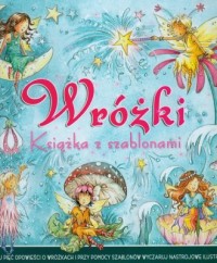 Wróżki (książka z szablonami) - okładka książki