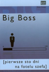 Big Boss. Pierwsze sto dni na fotelu - okładka książki