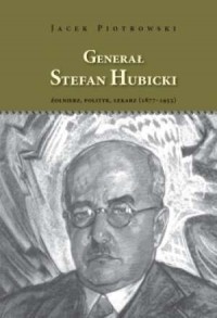 Generał Stefan Hubicki Żołnierz, - okładka książki