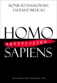 Homo przypadkiem sapiens - okładka książki