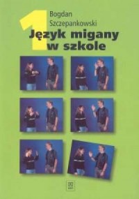 Język migany w szkole cz. 1 - okładka książki