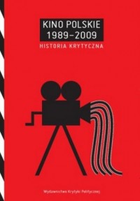 Kino polskie 1989-2009. Historia - okładka książki