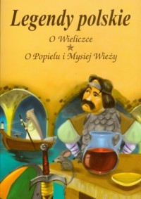 Legendy polskie O Wieliczce O Popielu - okładka książki