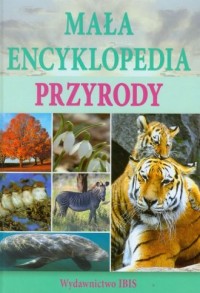 Mała encyklopedia przyrody - okładka książki