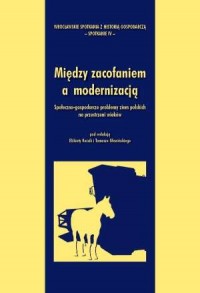 Między zacofaniem a modernizacją - okładka książki