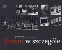 Stettin w szczególe - okładka książki