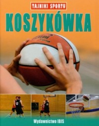 Tajniki sportu. Koszykówka - okładka książki