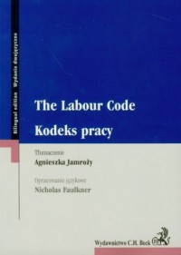 The Labour Code Kodeks Pracy dwujęzyczny - okładka książki