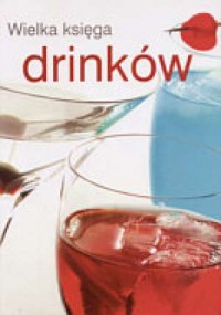 Wielka księga drinków - okładka książki