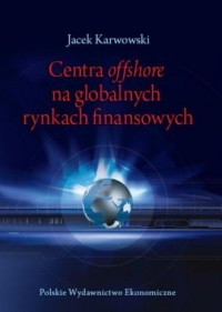 Centra offshore na globalnych rynkach - okładka książki