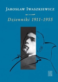 Dzienniki 1911-1955. Tom 1 - okładka książki