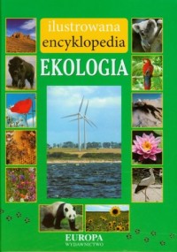 Ilustrowana encyklopedia. Ekologia - okładka książki