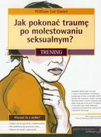 Jak pokonać traumę po molestowaniu - okładka książki