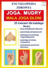 Joga. Mudry. Mała joga dłoni. Encyklopedia - okładka książki