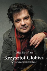 Krzysztof Globisz. Notatki o skubaniu - okładka książki