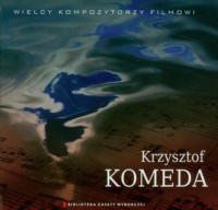 Krzysztof Komeda. Seria: Wielcy - okładka płyty