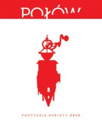 Połów. Poetyckie debiuty 2010 - okładka książki