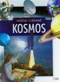 Ważne i ciekawe. Kosmos - okładka książki