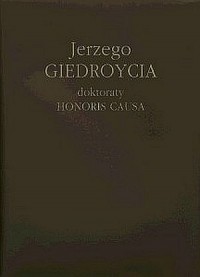 Jerzego Giedroycia doktoraty honoris - okładka książki