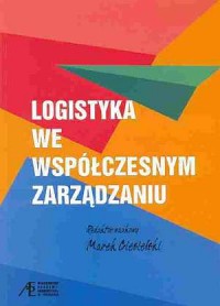 Logistyka we współczesnym zarządzaniu - okładka książki