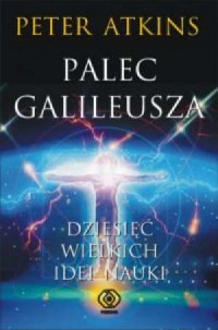 Palec Galileusza. Dziesięć wielkich - okładka książki