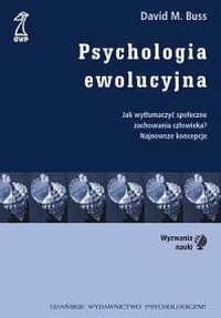 Psychologia ewolucyjna. Jak wytłumaczyć - okładka książki