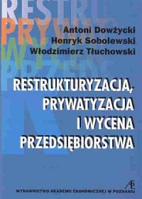 Restrukturyzacja, prywatyzacja - okładka książki