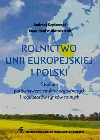 Rolnictwo Unii Europejskiej i Polski. - okładka książki